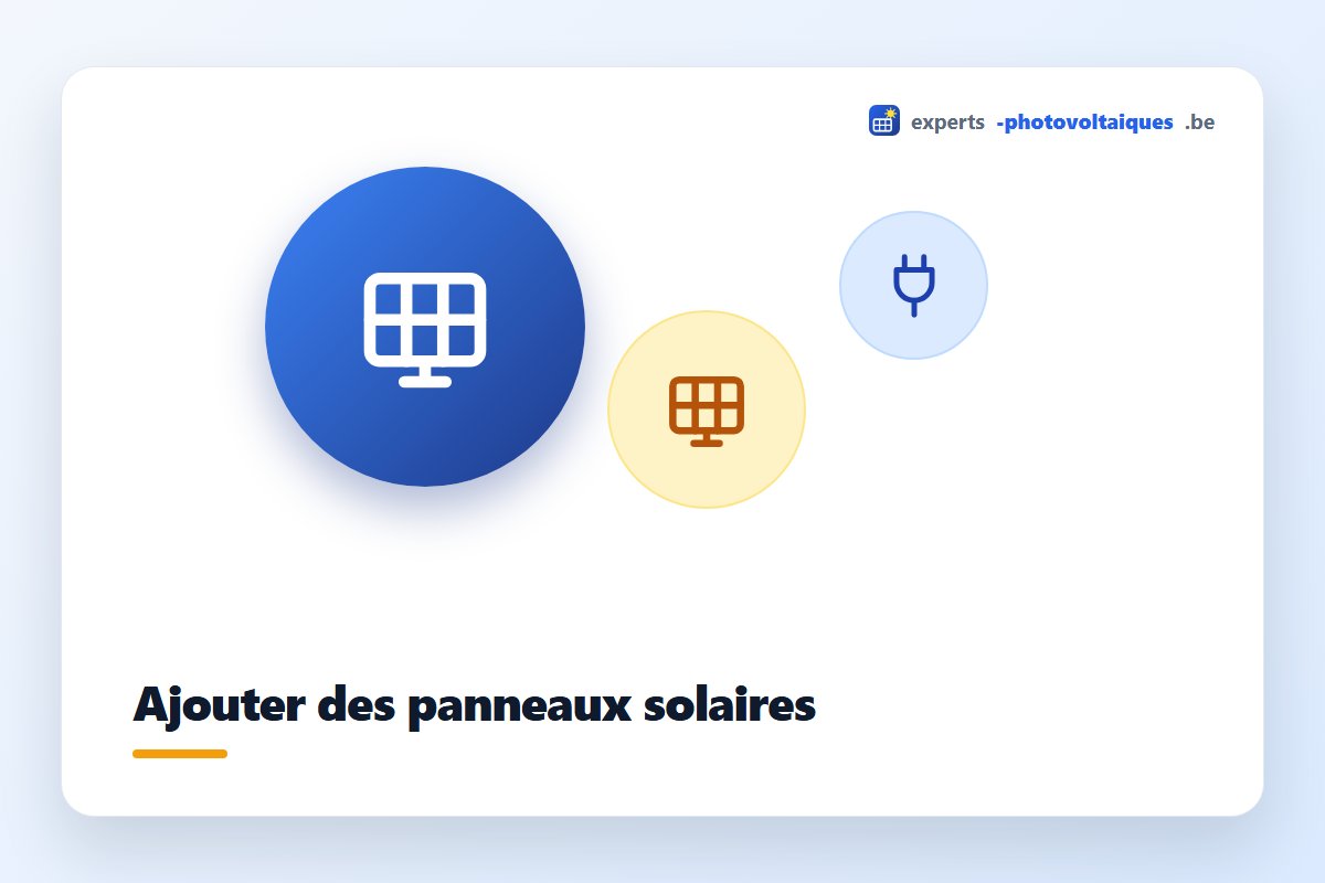 Ajouter des panneaux solaires à une installation existante