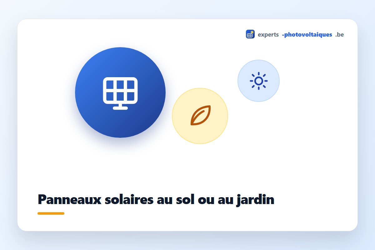 Panneaux solaires installés au sol dans un jardin en Belgique